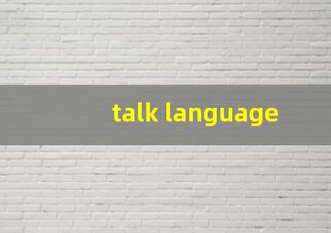 talk language